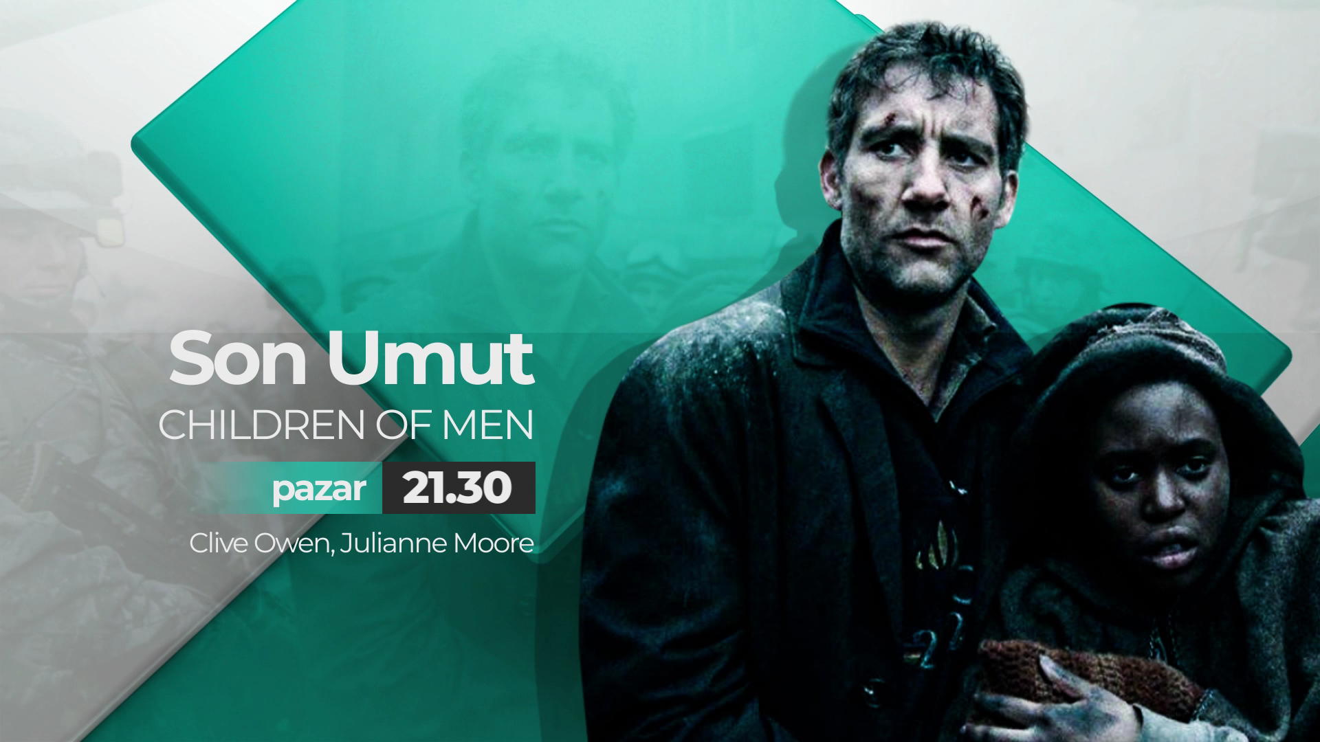 Yabancı Sinema  Son Umut  (Children Of Men) Pazar 21.30'da Aksu TV Ekranlarında.